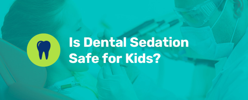 is dental sedation safe for kids? Sprout Pediatric Dentistry explains more