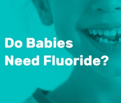 Do babies need fluoride