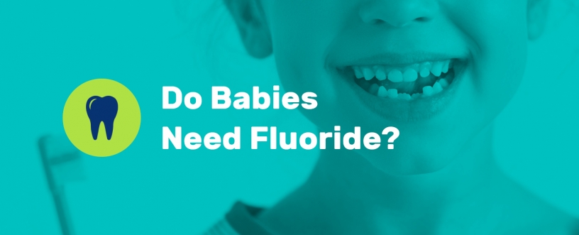 Do babies need fluoride